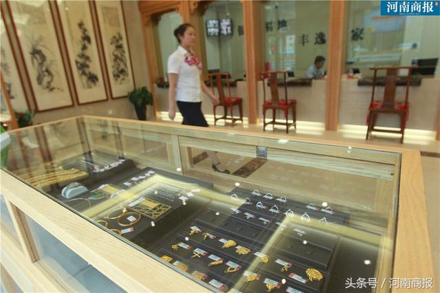 河南典当行业揭秘：以前穷途末路的人进当铺，现在成投资客的乐园